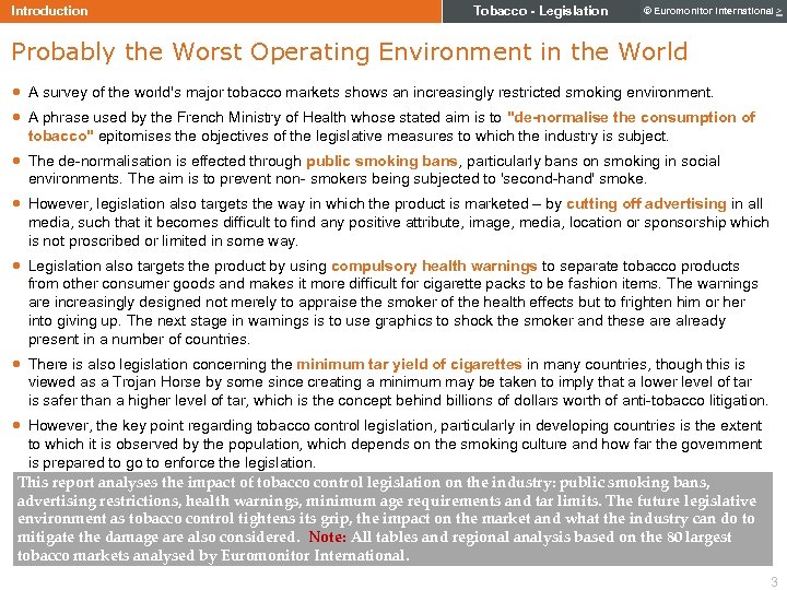 Introduction Tobacco - Legislation © Euromonitor International > Probably the Worst Operating Environment in