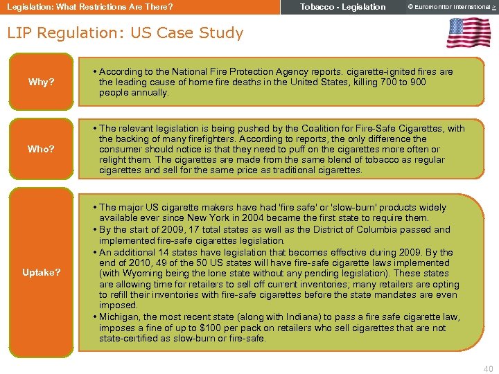 Legislation: What Restrictions Are There? Tobacco - Legislation © Euromonitor International > LIP Regulation: