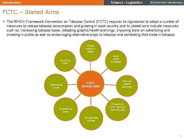 Tobacco - Legislation Introduction © Euromonitor International > FCTC – Stated Aims · The