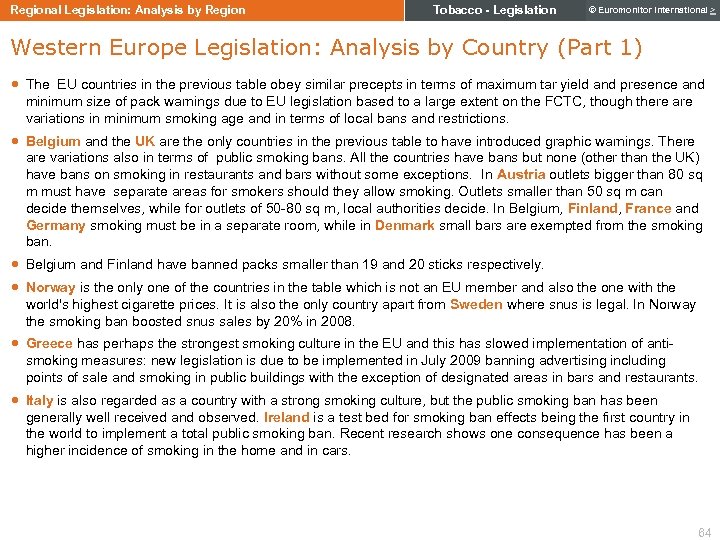 Regional Legislation: Analysis by Region Tobacco - Legislation © Euromonitor International > Western Europe
