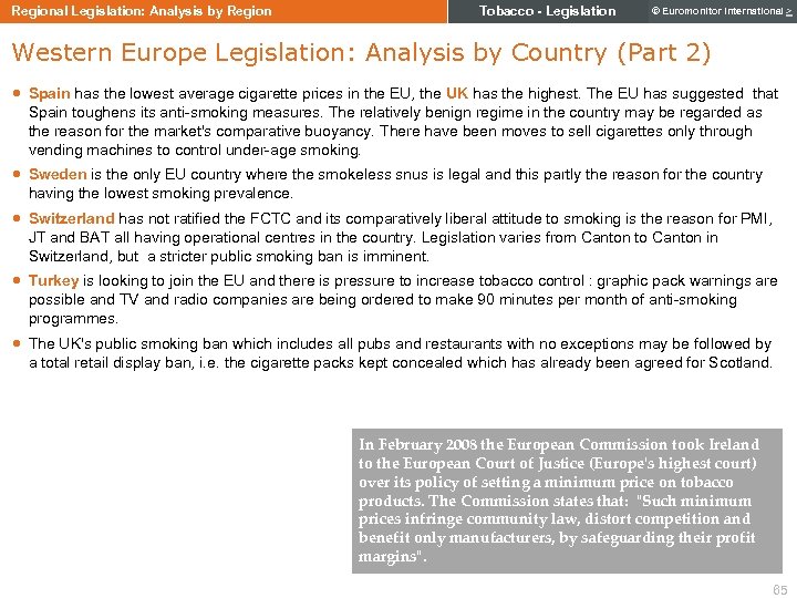Regional Legislation: Analysis by Region Tobacco - Legislation © Euromonitor International > Western Europe