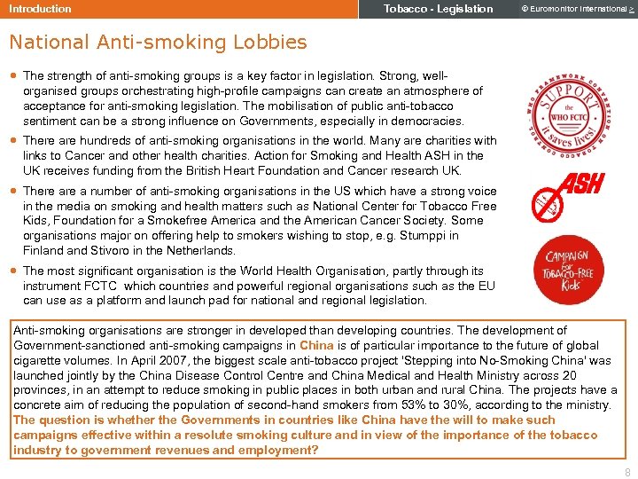 Introduction Tobacco - Legislation © Euromonitor International > National Anti-smoking Lobbies · The strength