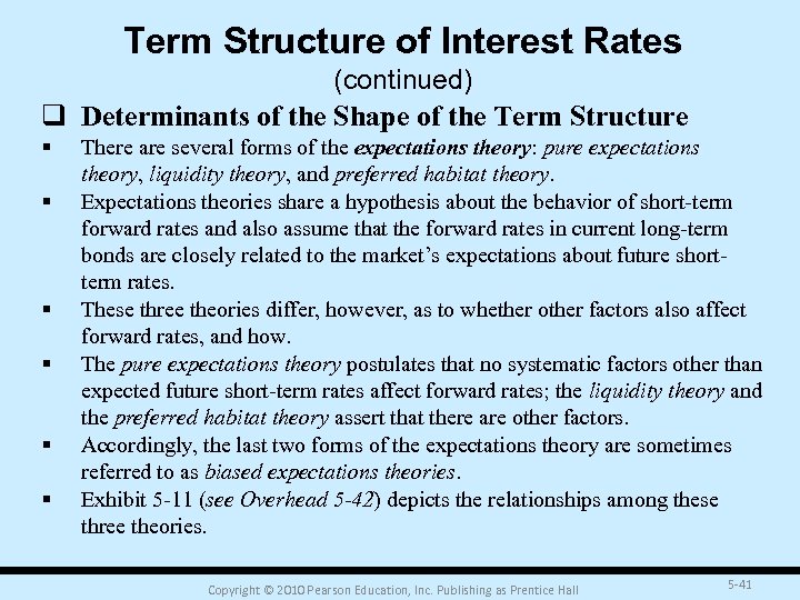 Term Structure of Interest Rates (continued) q Determinants of the Shape of the Term