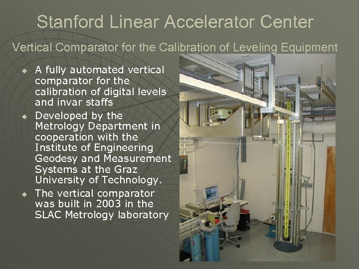 Stanford Linear Accelerator Center Vertical Comparator for the Calibration of Leveling Equipment u u