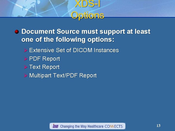 XDS-I Options Document Source must support at least one of the following options: Ø