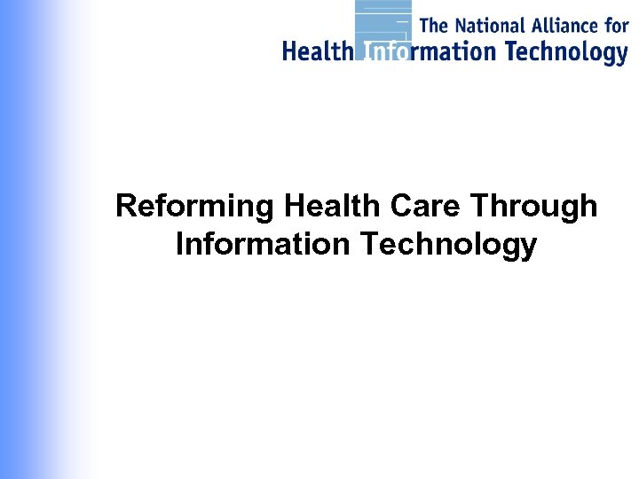 Reforming Health Care Through Information Technology 