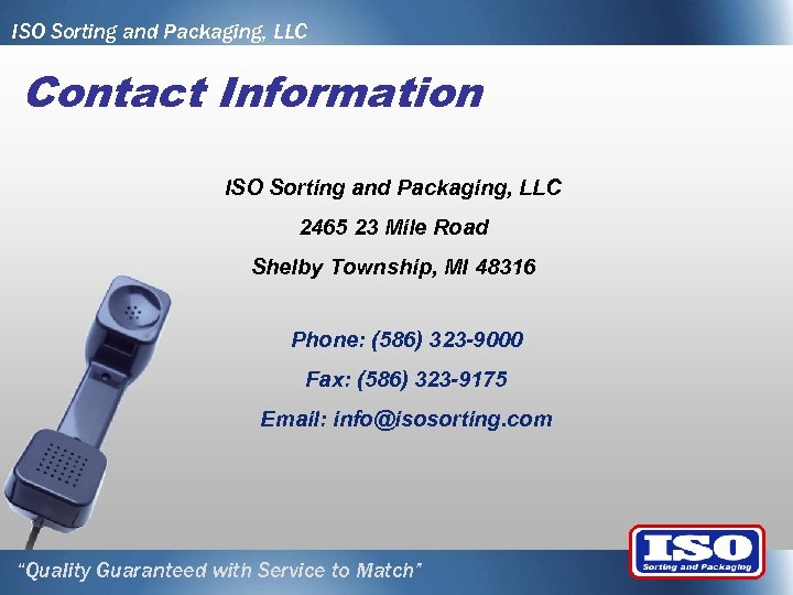 ISO Sorting and Packaging, LLC Contact Information ISO Sorting and Packaging, LLC 2465 23