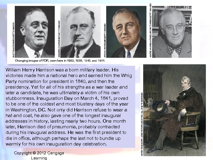 William Henry Harrison was a born military leader. His victories made him a national