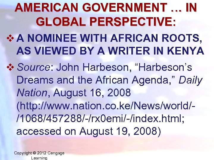 AMERICAN GOVERNMENT … IN GLOBAL PERSPECTIVE: v A NOMINEE WITH AFRICAN ROOTS, AS VIEWED