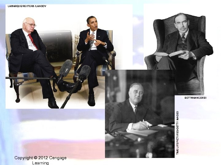 LAMARQUE/REUTERS /LANDOV TIME LIFE PICTURES/GETTY IMAGES BETTMANNCORBI Copyright © 2012 Cengage Learning 
