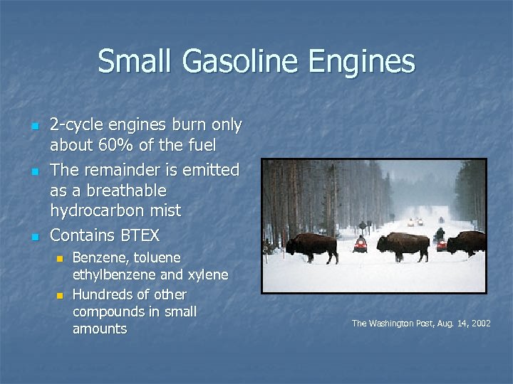 Small Gasoline Engines n n n 2 -cycle engines burn only about 60% of