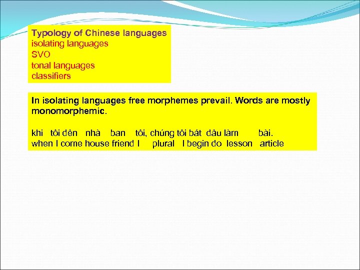 Typology of Chinese languages isolating languages SVO tonal languages classifiers In isolating languages free