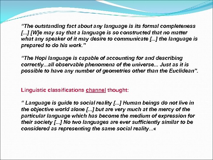 “The outstanding fact about any language is its formal completeness [. . . ]