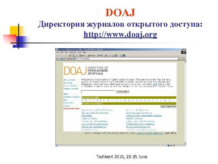 DOAJ Директория журналов открытого доступа: http: //www. doaj. org Tashkent 2015, 22 -25 June