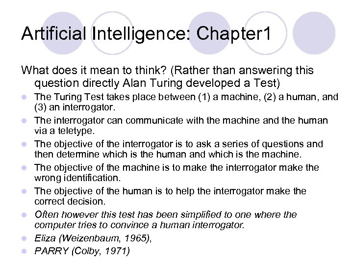 Artificial Intelligence: Chapter 1 What does it mean to think? (Rather than answering this