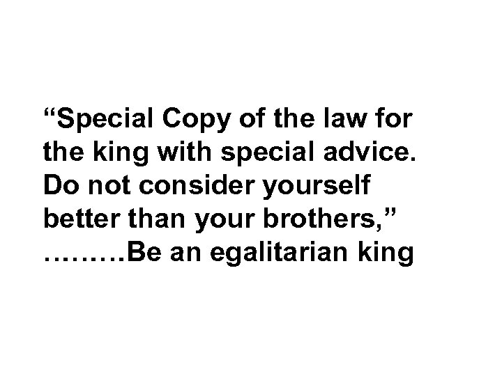 “Special Copy of the law for the king with special advice. Do not consider