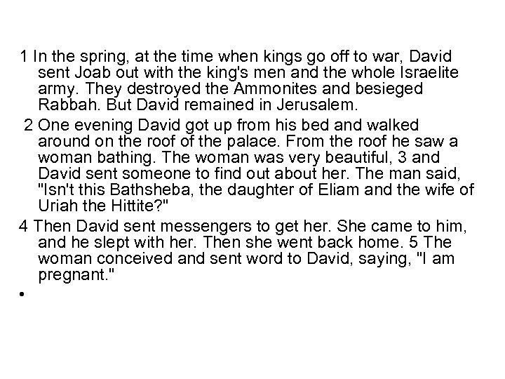 1 In the spring, at the time when kings go off to war, David