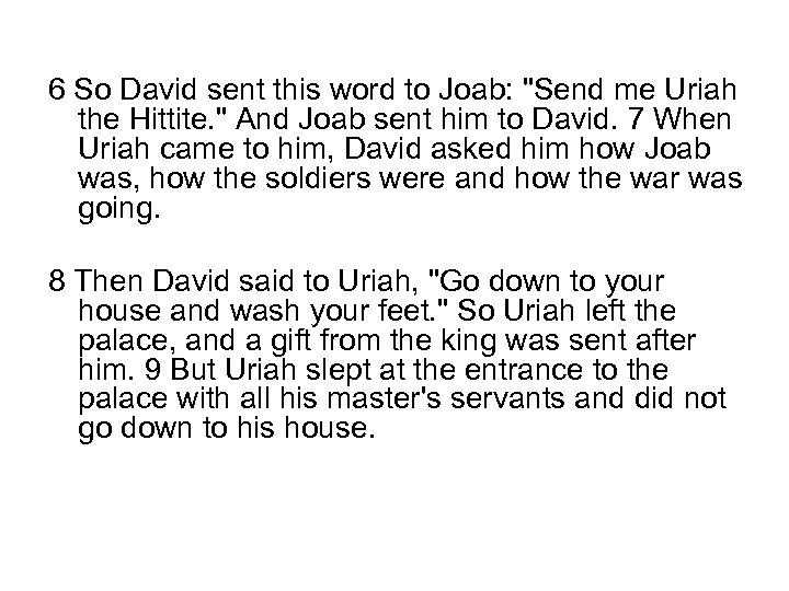 6 So David sent this word to Joab: 