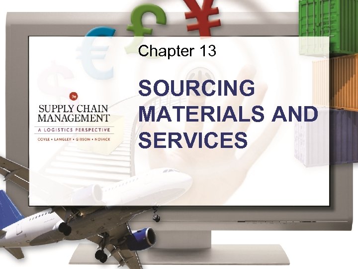 Chapter 13 SOURCING MATERIALS AND SERVICES 