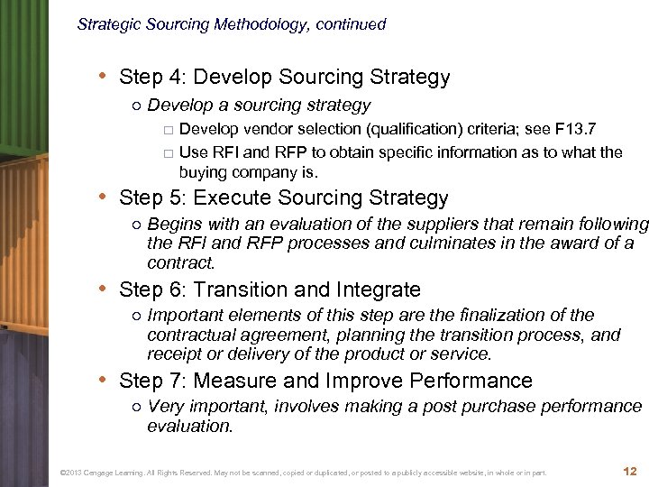 Strategic Sourcing Methodology, continued • Step 4: Develop Sourcing Strategy ○ Develop a sourcing