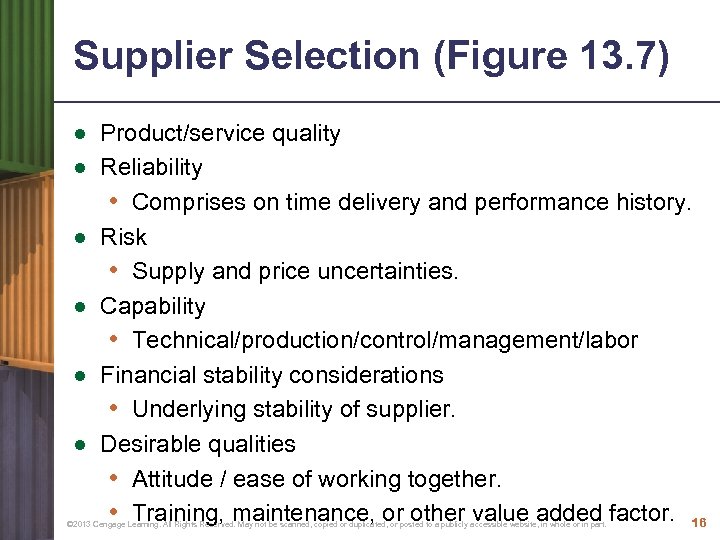 Supplier Selection (Figure 13. 7) ● Product/service quality ● Reliability • Comprises on time