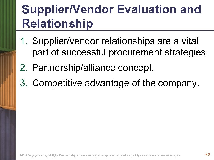 Supplier/Vendor Evaluation and Relationship 1. Supplier/vendor relationships are a vital part of successful procurement