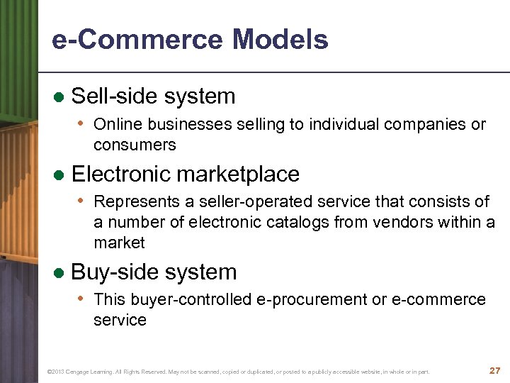 e-Commerce Models ● Sell-side system • Online businesses selling to individual companies or consumers