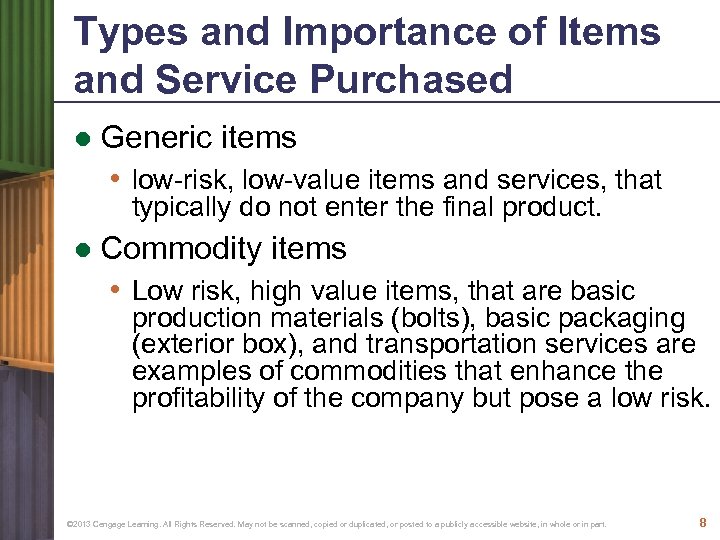 Types and Importance of Items and Service Purchased ● Generic items • low-risk, low-value