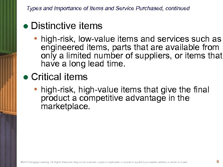 Types and Importance of Items and Service Purchased, continued ● Distinctive items • high-risk,