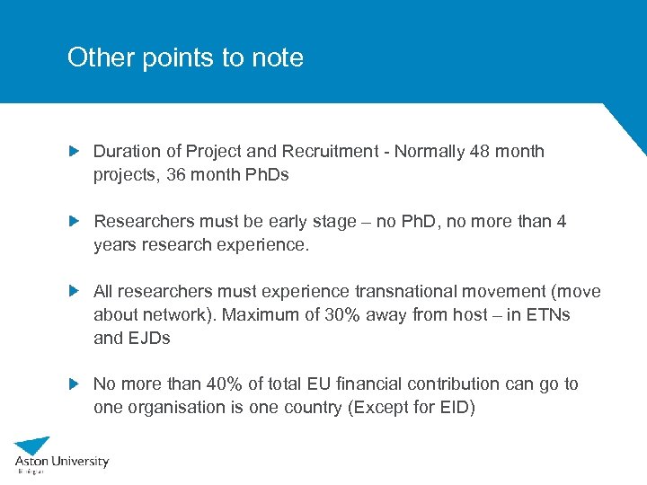 Other points to note Duration of Project and Recruitment - Normally 48 month projects,