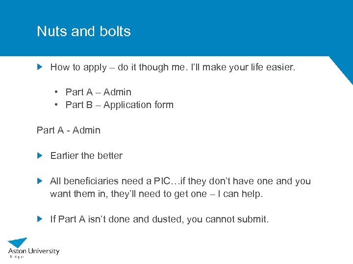 Nuts and bolts How to apply – do it though me. I’ll make your