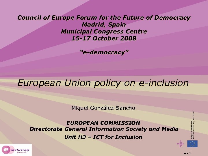 Council of Europe Forum for the Future of Democracy Madrid, Spain Municipal Congress Centre