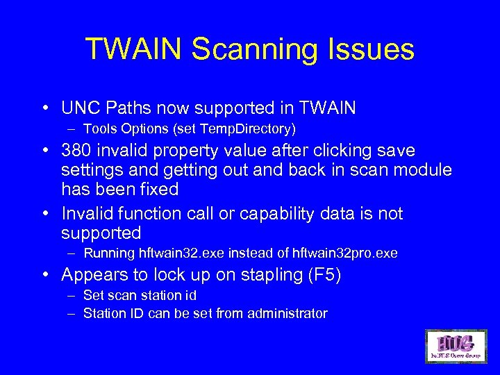 TWAIN Scanning Issues • UNC Paths now supported in TWAIN – Tools Options (set