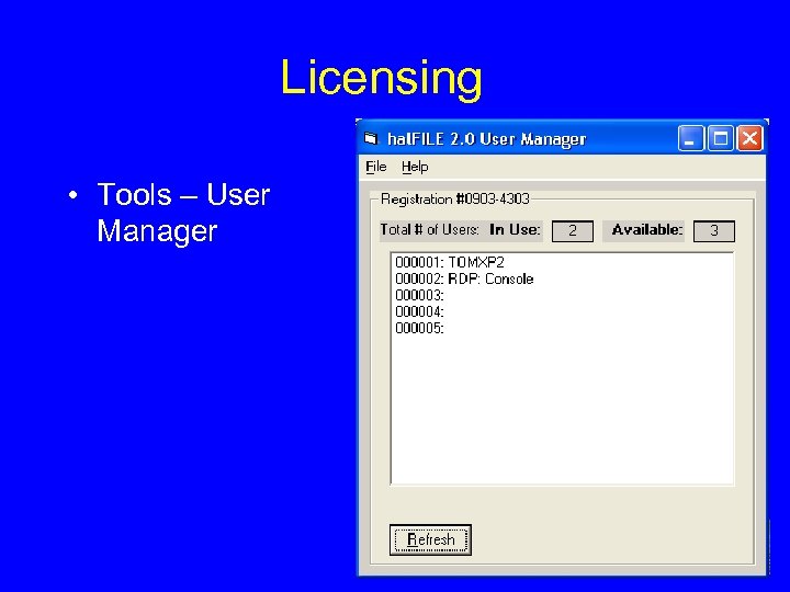 Licensing • Tools – User Manager 