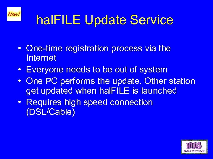 hal. FILE Update Service • One-time registration process via the Internet • Everyone needs