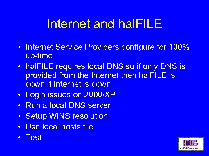 Internet and hal. FILE • Internet Service Providers configure for 100% up-time • hal.