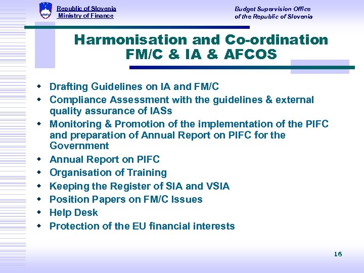 Republic of Slovenia Ministry of Finance Budget Supervision Office of the Republic of Slovenia