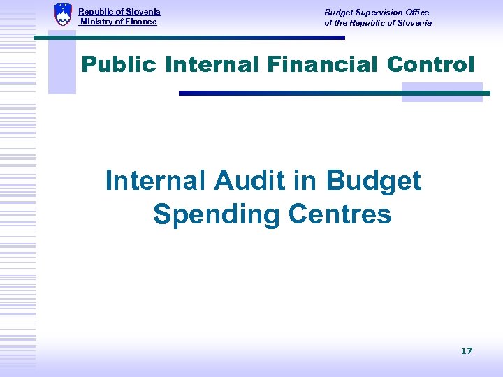 Republic of Slovenia Ministry of Finance Budget Supervision Office of the Republic of Slovenia