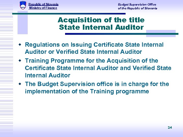 Republic of Slovenia Ministry of Finance Budget Supervision Office of the Republic of Slovenia