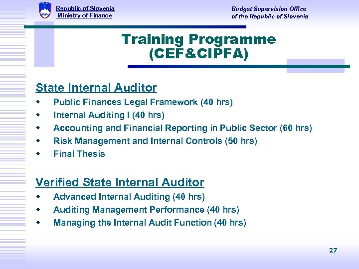 Republic of Slovenia Ministry of Finance Budget Supervision Office of the Republic of Slovenia