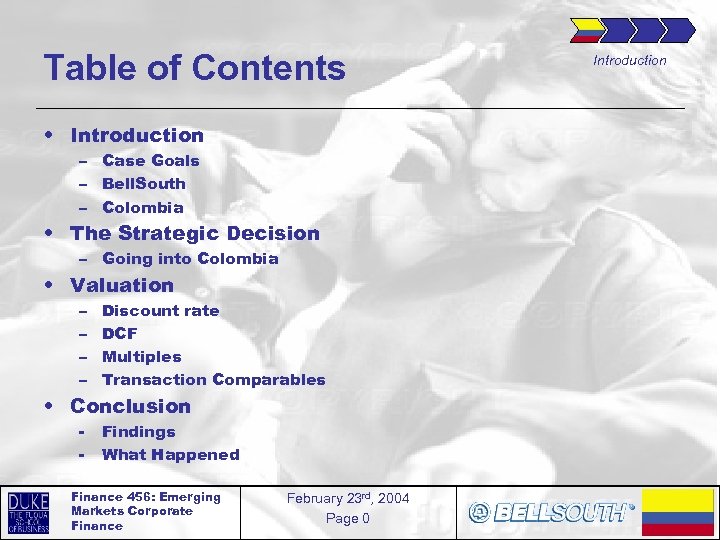 Table of Contents • Introduction – Case Goals – Bell. South – Colombia •