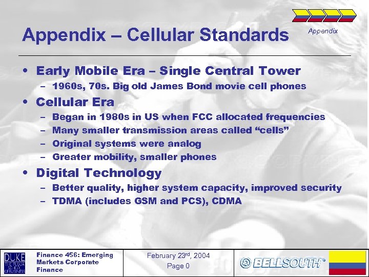 Appendix – Cellular Standards Appendix • Early Mobile Era – Single Central Tower –