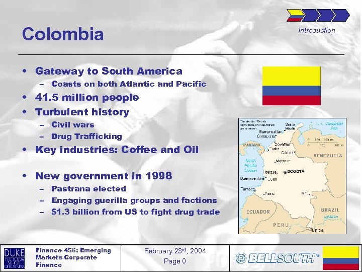 Colombia Introduction • Gateway to South America – Coasts on both Atlantic and Pacific