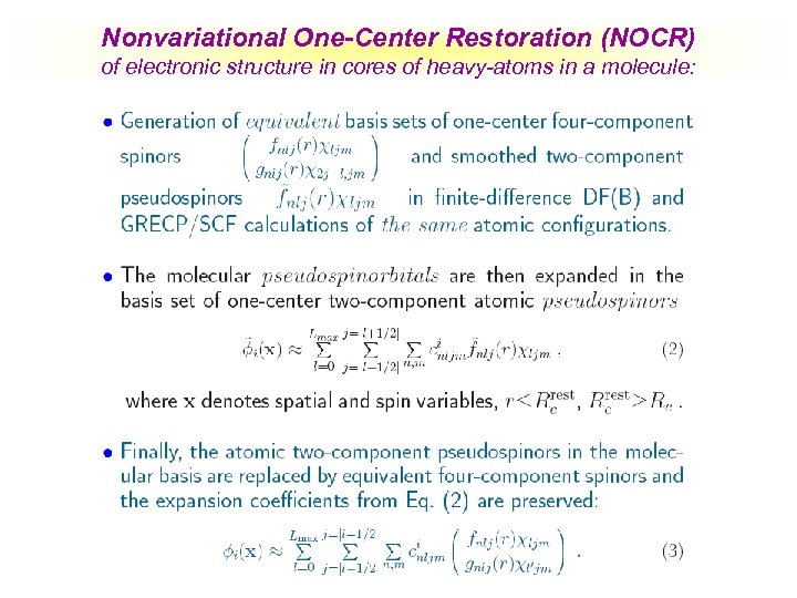 Nonvariational One-Center Restoration (NOCR) of electronic structure in cores of heavy-atoms in a molecule: