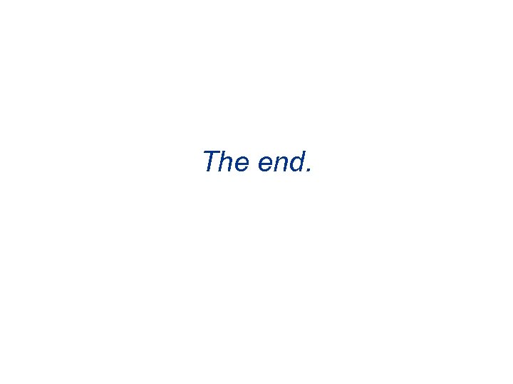 The end. 