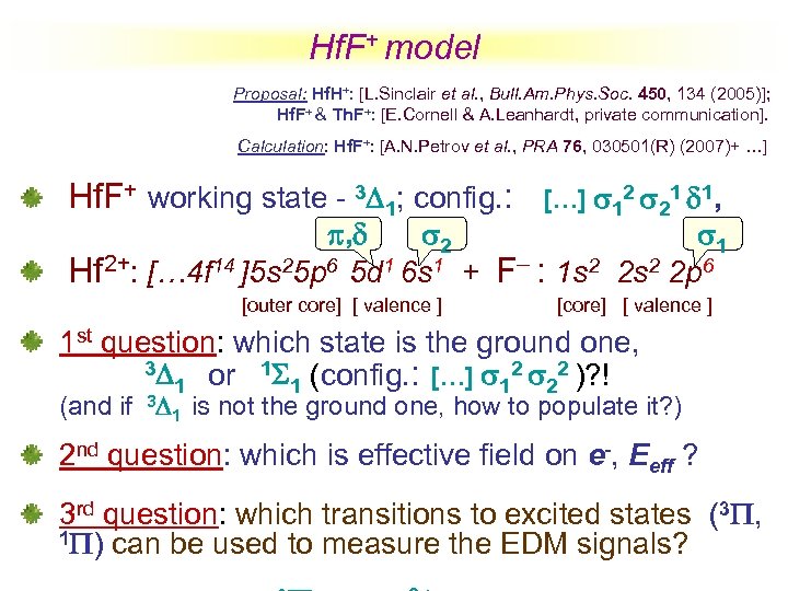 Hf. F+ model Proposal: Hf. H+: [L. Sinclair et al. , Bull. Am. Phys.