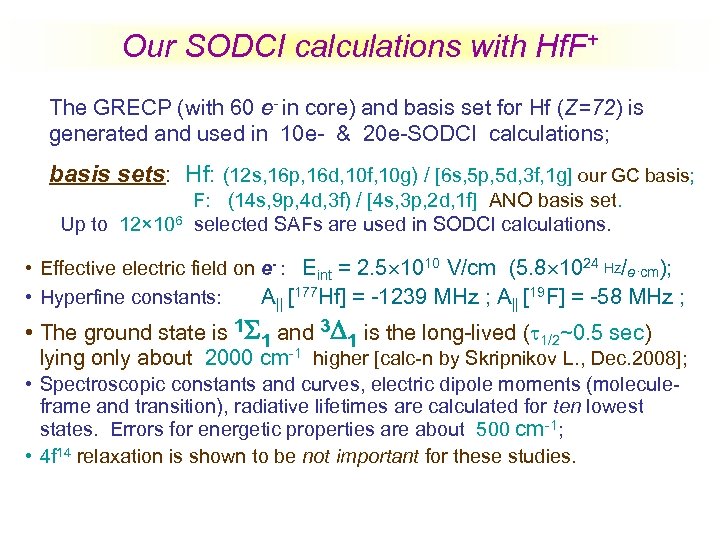 Our SODCI calculations with Hf. F+ The GRECP (with 60 e- in core) and