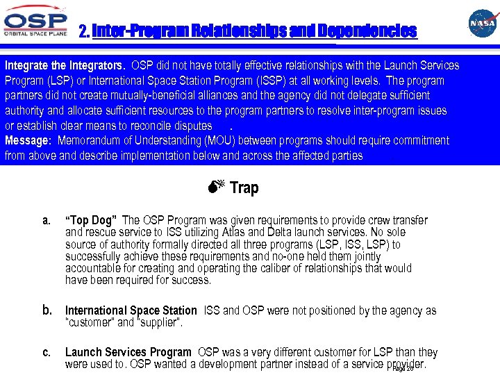 2. Inter-Program Relationships and Dependencies Integrate the Integrators. OSP did not have totally effective