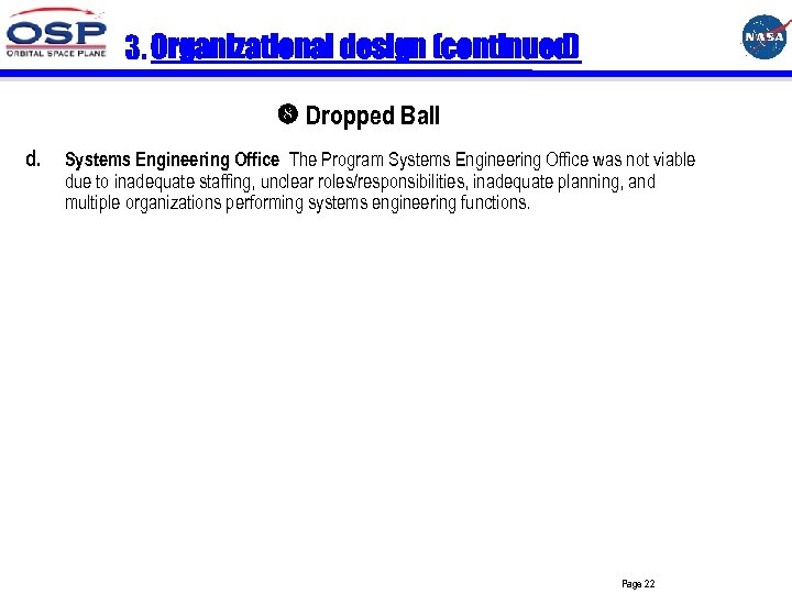 3. Organizational design (continued) Dropped Ball d. Systems Engineering Office The Program Systems Engineering