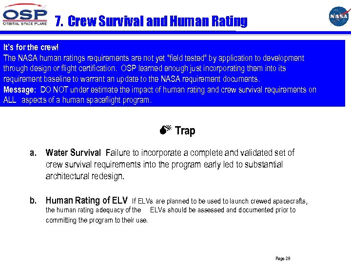 7. Crew Survival and Human Rating It’s for the crew! The NASA human ratings